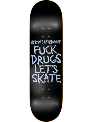 Heroin F*ck Drugs 8.75 Skateboard Deck