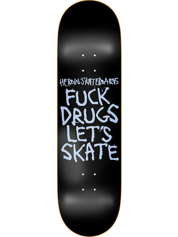 Heroin F*ck Drugs 8.75 Skateboard Deck | BLACK