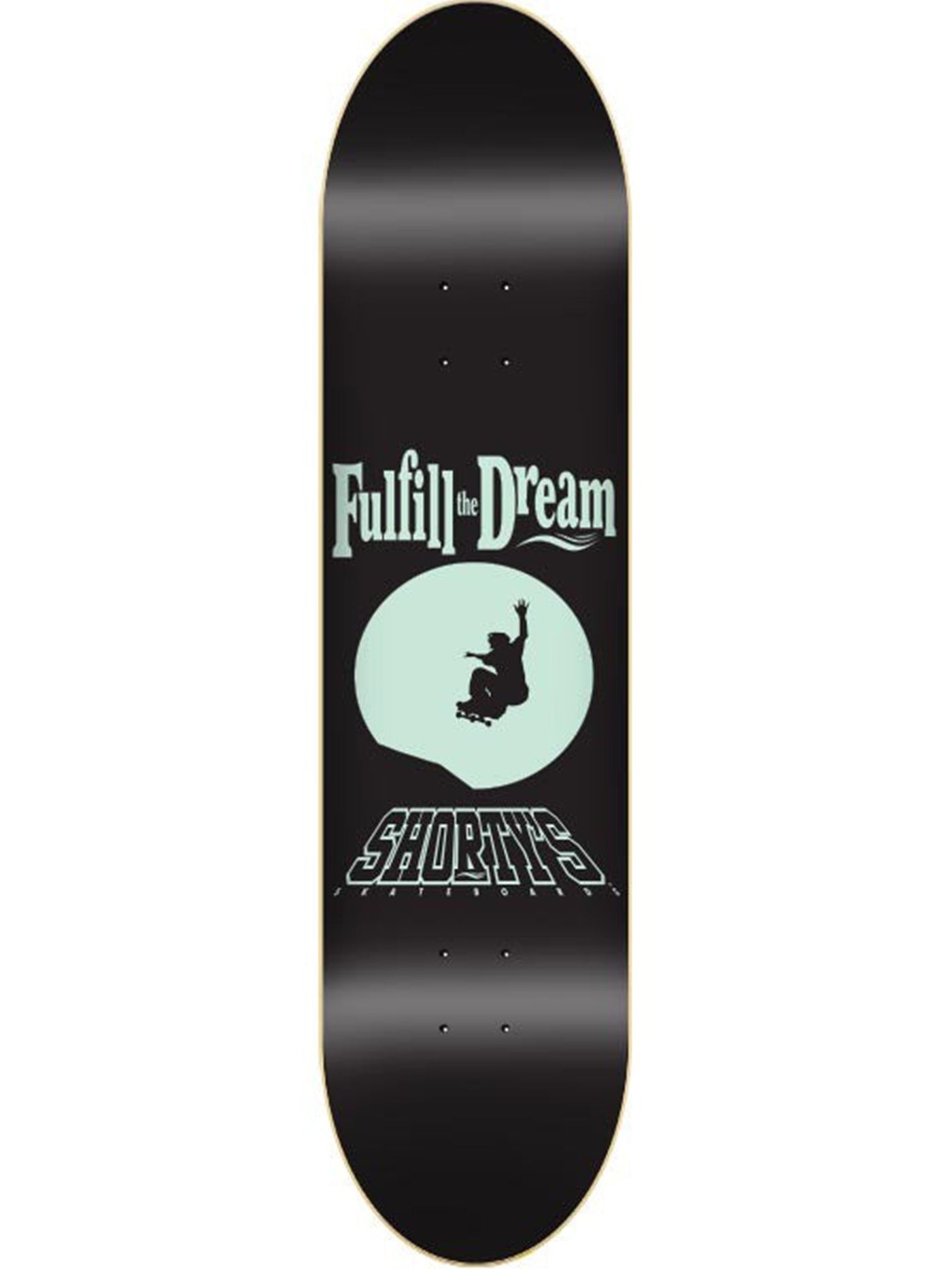 Shorty’s Fulfill The Dream 25th Anniversary Skateboard Deck