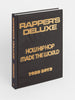Supra Rappers Deluxe: How Hip Hop Made The World Book
